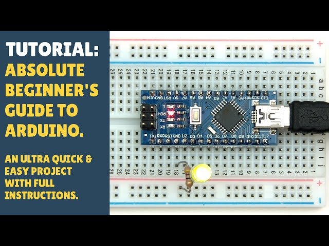 TUTORIAL: Absolute Beginner's Guide to Getting Started with Arduino! (How To)
