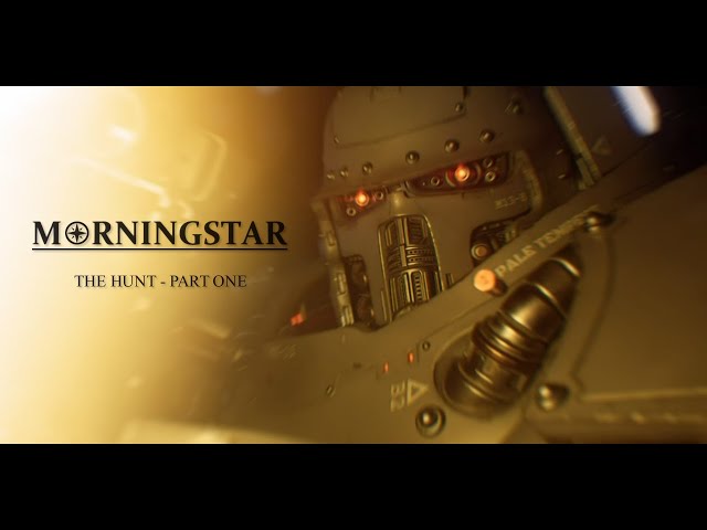 Morningstar: The Hunt - Part One