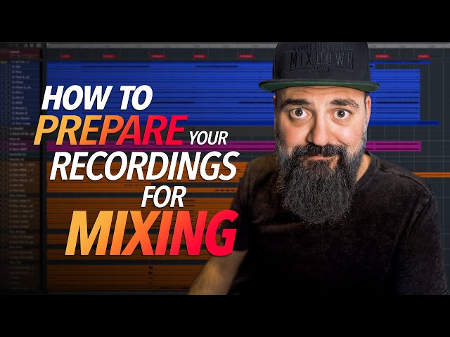 How to PREPARE your RECORDINGS for MIXING