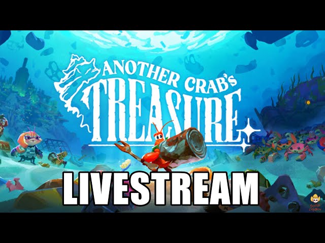 🔴Live - Another Crab's Treasure - Soulslike but CRAB?!