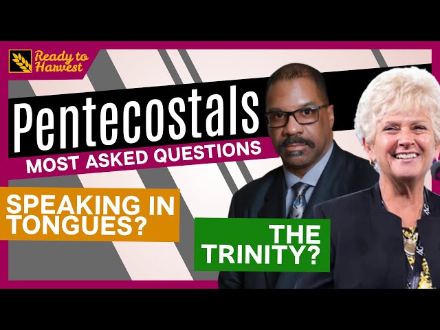 Pentecostals: Most Asked Questions