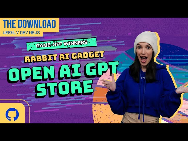 Game Off Winners, Copilot Chat Goes GA, OpenAI's GPT Store, Rabbit AI Assistant and more