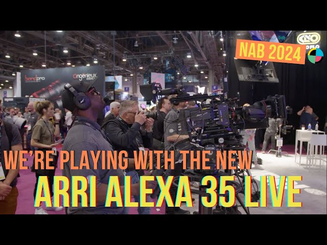 NAB 2024: Hands On With the Brand New Arri Alexa 35
