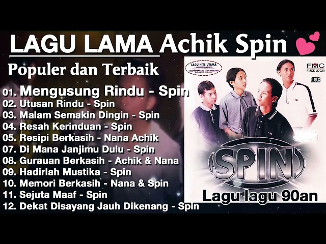 Achik Spin Full Album Populer | Lagu Lama Ackik Spin 💕 | Full album terbaik sepanjang masa