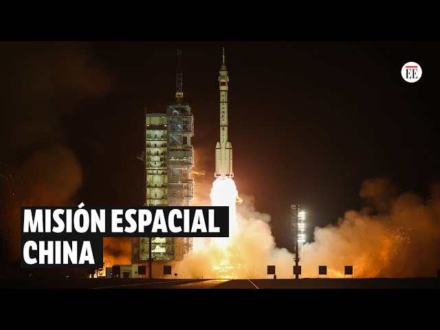 Lanzamiento exitoso de la misión espacial china Shenzhou-18 | El Espectador