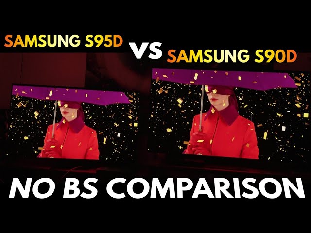Samsung S95D vs S90D