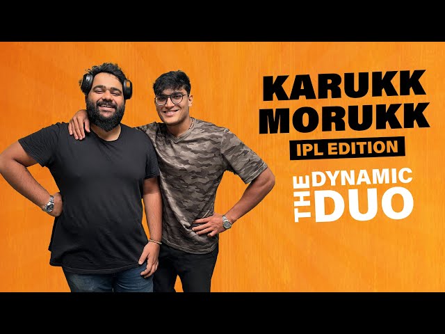 KARUKK MORUKK IPL EDITION!!