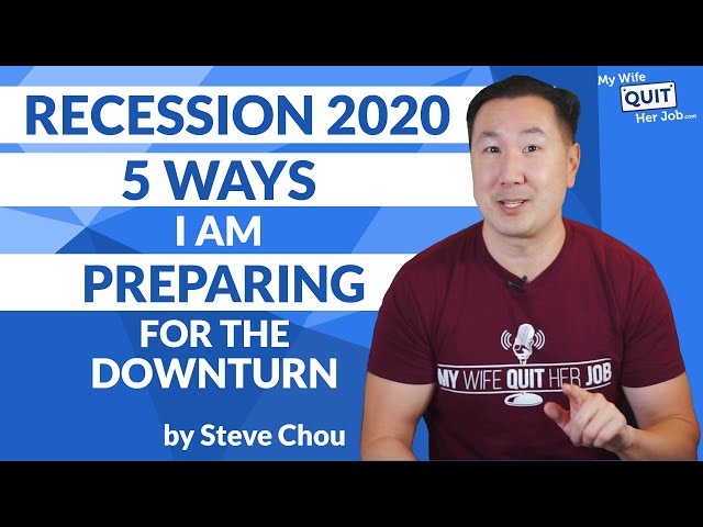 Recession 2020 – 5 Ways I’m Preparing For The Downturn