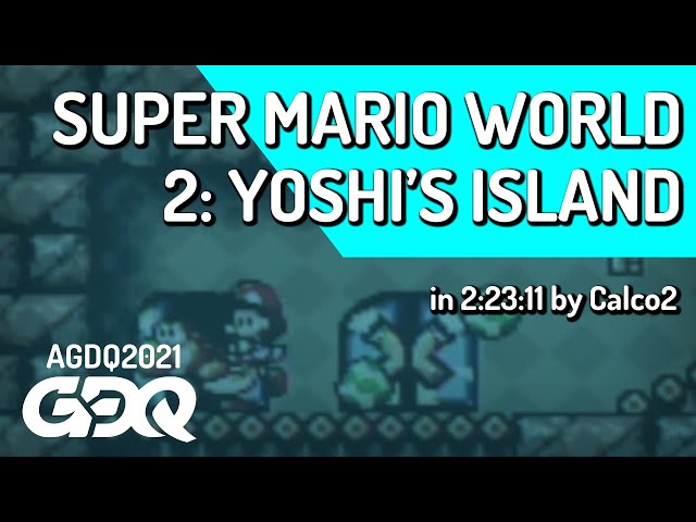 Super Mario World 2: Yoshi's Island by Calco2 in 2:23:11 - Awesome Games Done Quick 2021 Online