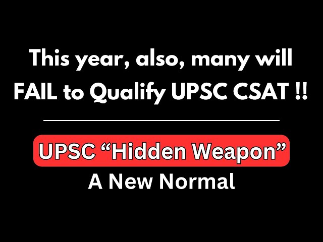 UPSC CSAT - *The New Normal* || You cannot clear CSAT by studying this way