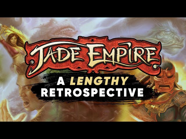 Jade Empire Retrospective | An Extremely Comprehensive Critique and History