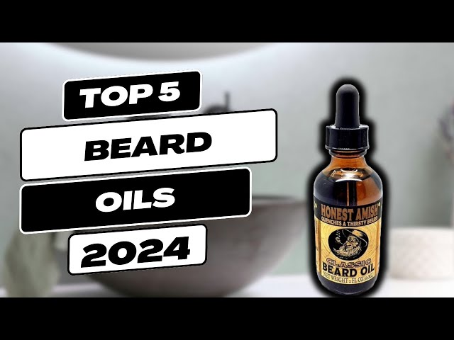 Top 5 Beard Oils for Growth | Unlock Your Beard's Potential