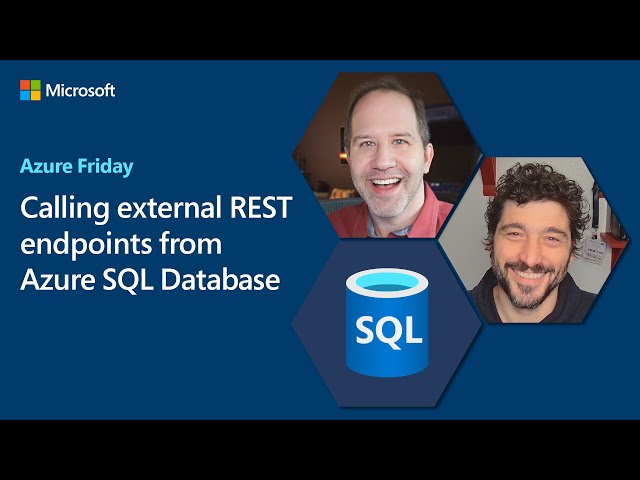 Calling external REST endpoints from Azure SQL Database | Azure Friday
