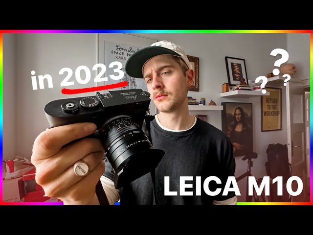Leica M10 in 2023 (lohnt sich das?)