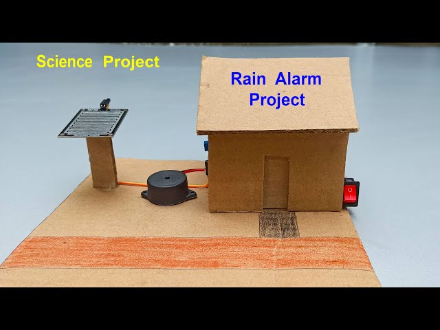 Science Projects For School Science Fair, How to Make Rain Alarm Project