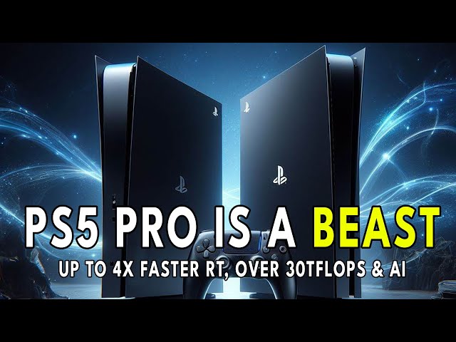 PS5 Pro Is A BEAST | Up to 4X Faster RT, Over 30TFLOPS & AI