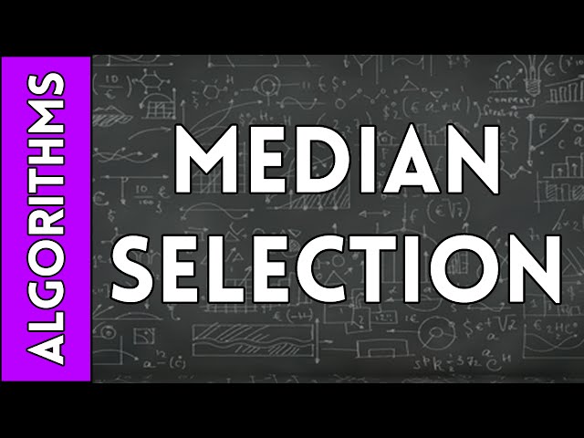 Median Selection Algorithm (Final Run Time and Master Theorem Application)