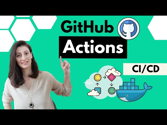 GitHub Actions Tutorial - Basic Concepts and CI/CD Pipeline with Docker