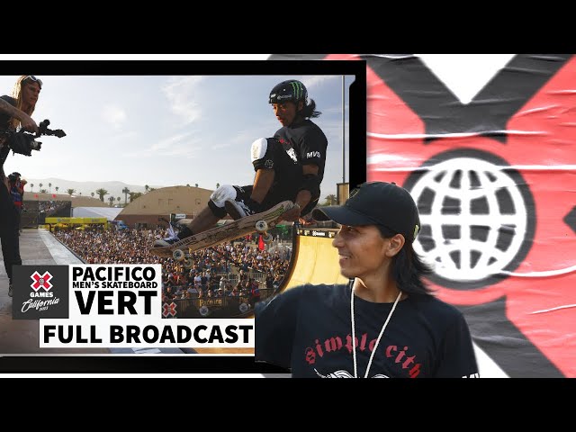 Pacifico Men’s Skateboard Vert: FULL COMPETITION | X Games California 2023
