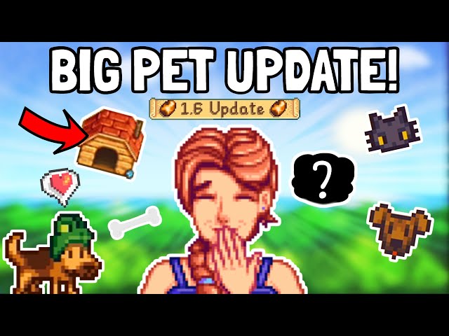 New Additions For Pets PLUS a Brand New Pet Type! - Stardew Valley 1.6