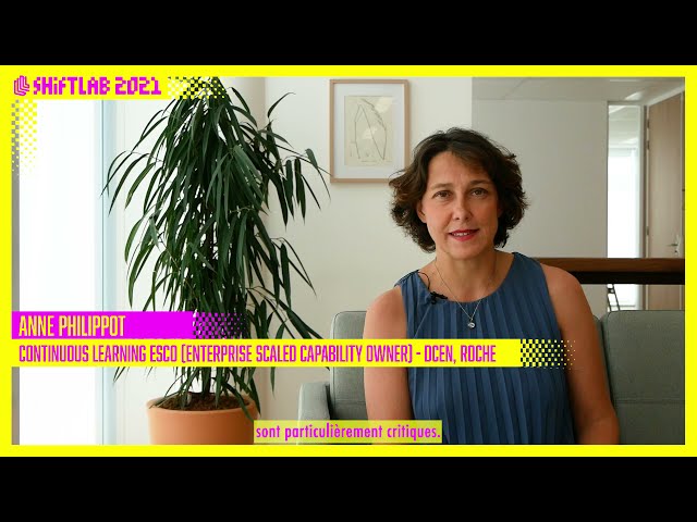 #Shiftlab2021 - Interview Anne Philippot Continuous Learning ESCO - DCEN, Roche