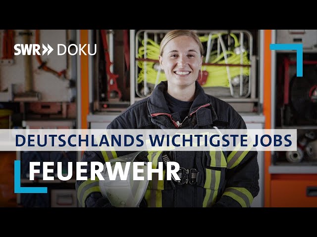Feuerwehr | Deutschlands wichtigste Jobs | SWR Doku
