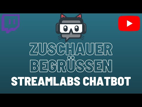 Streamlabs Chatbot Tutorial: Zuschauer begrüßen und für Follows bedanken (2021)