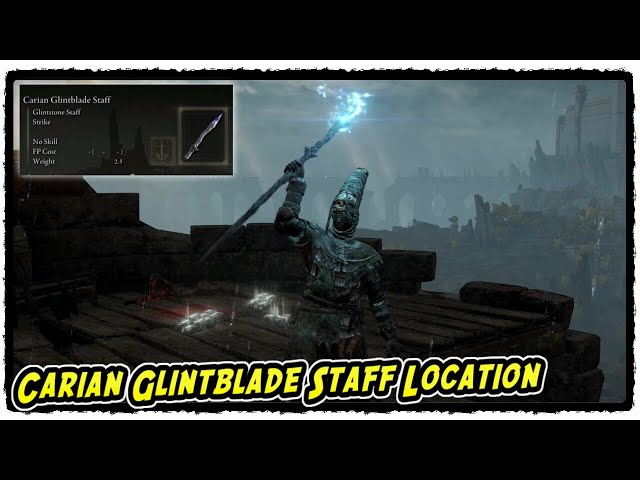 Carian Glintblade Staff Location in Elden Ring How to Get a Magic Staff Early-Game