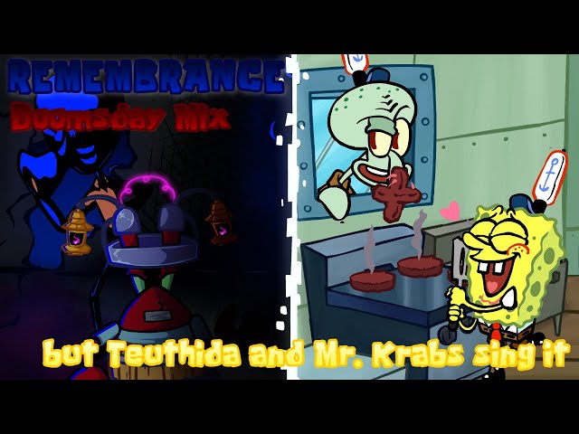 Mementos (Remembrance Doomsday Mix but Teuthida and Mr. Krabs sing it)