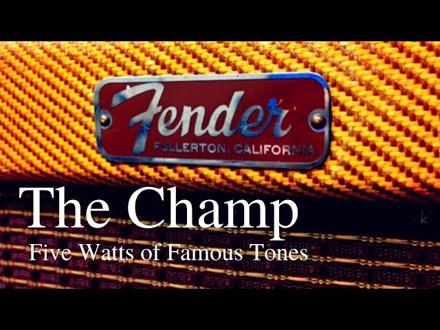 The Fender Champ, Five Watts of Famous Tones; or The Need for Tweed