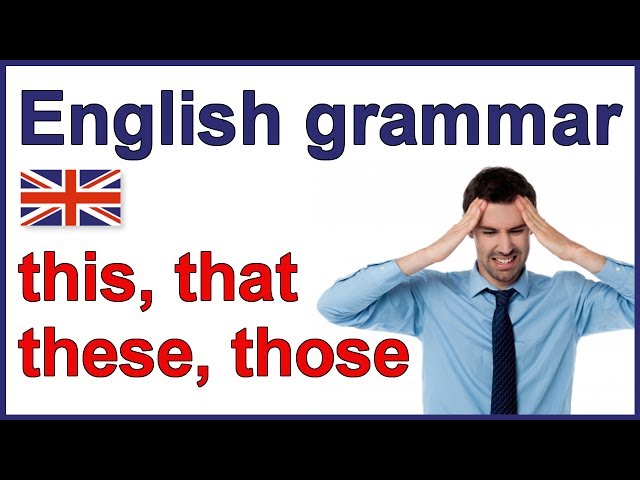 This, that, these, those - Demonstratives | English grammar