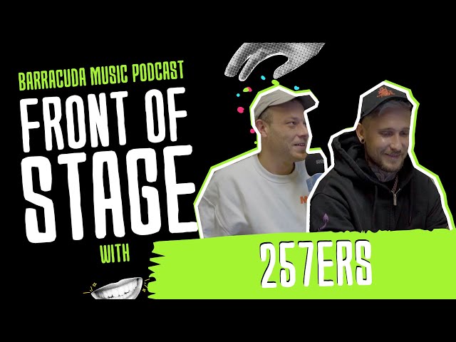 Barracuda Music Presents: Front Of Stage With 257ers: hosted by Leonie Rachel