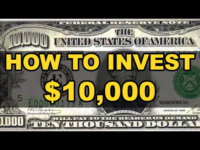 How to Invest: The BEST ways to invest $10,000 in 2018