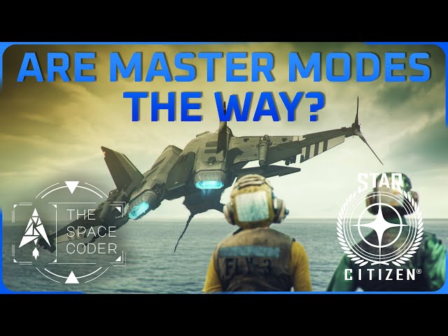 Star Citizen - Are Master Modes the way?