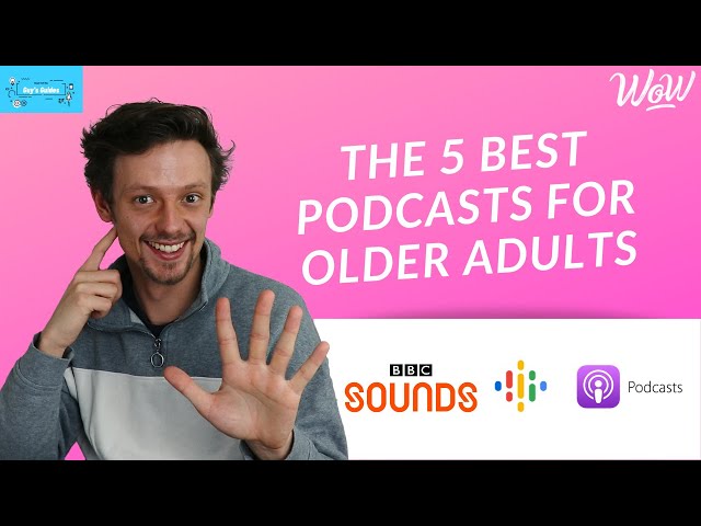 Which are the 5 BEST Podcasts for Older Adults?
