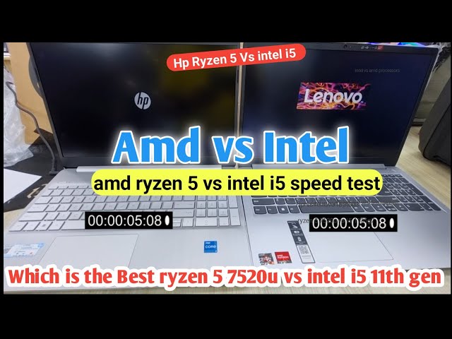 intel vs amd | amd ryzen 5 vs intel i5 speed test | hp vs lenovo |ryzen 5 7520u vs intel i5 11th gen