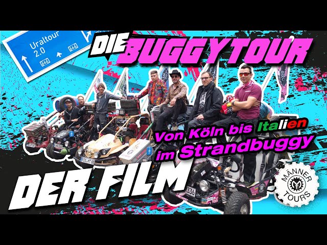 Die Buggytour - Der Film "Mit dem Strandbuggy nach Italien"