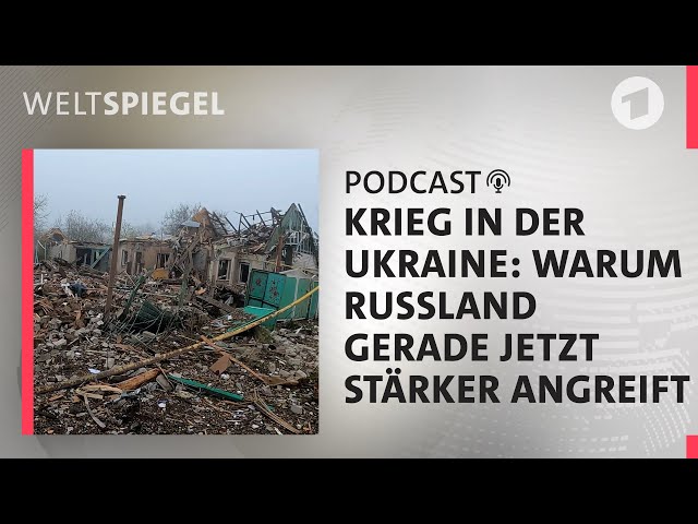 Im Schatten vom Krieg in Israel: Russlands Offensive in der Ukraine | Weltspiegel Podcast