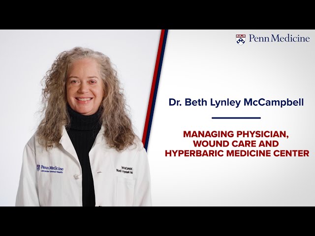 Dr. Beth McCampbell, Wound Care Specialist and Plastic Surgeon