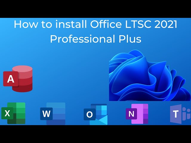 How to install Office LTSC 2021 Professional Plus