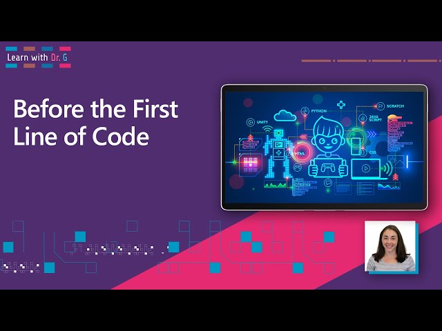 Before First Lines Of Code | Learn with Dr G