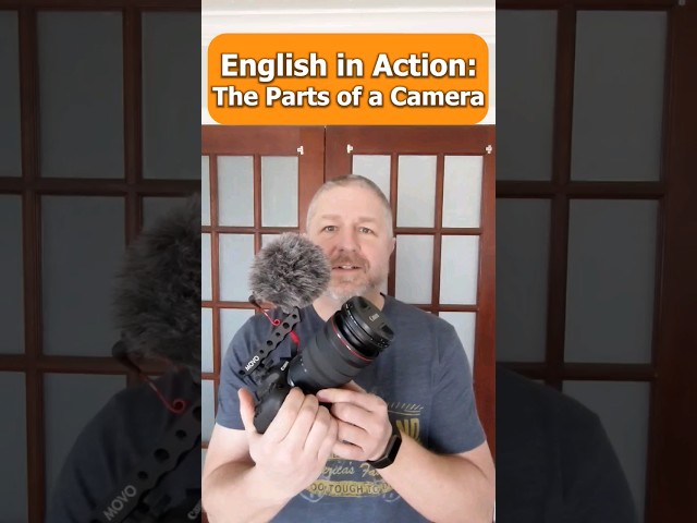 English in Action: The Parts of a Camera