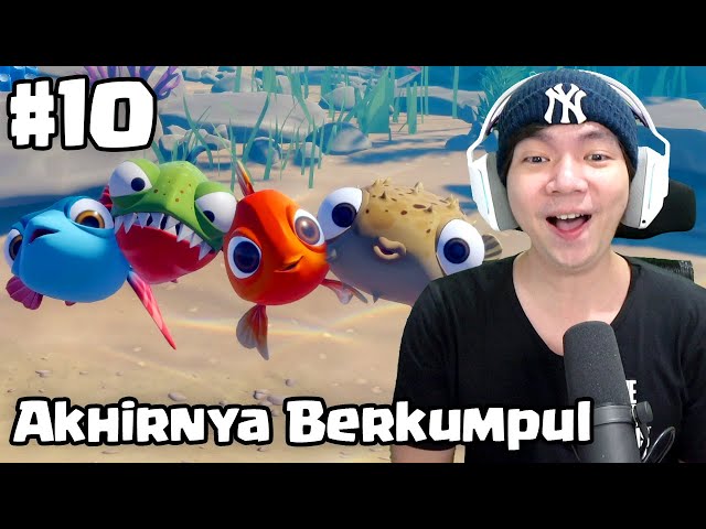 Akhirnya Mereka Berkumpul - I am Fish Indonesia - Part 10