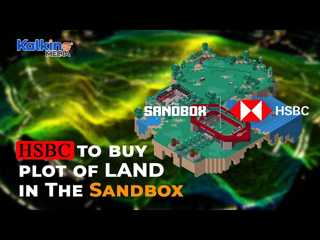 HSBC partners with The Sandbox for metaverse venture