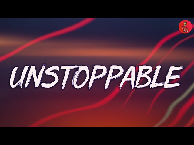 Sia - Unstoppable (Lyrics) - Cheap Thrills, Chandelier, Dusk Till Dawn,....  [Mix Lyrics]