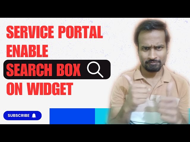 How to enable Search Box on List for End Users in Service Portal Widgets in ServiceNow