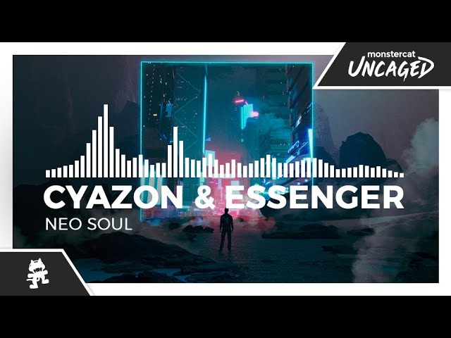 Cyazon & Essenger - Neo Soul [Monstercat Release]