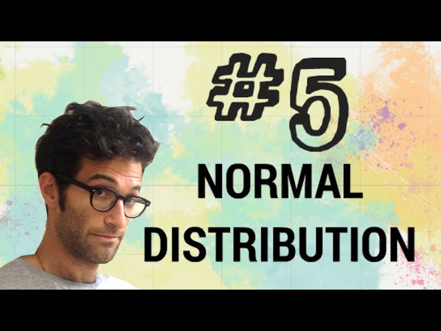 What is a Normal Distribution?