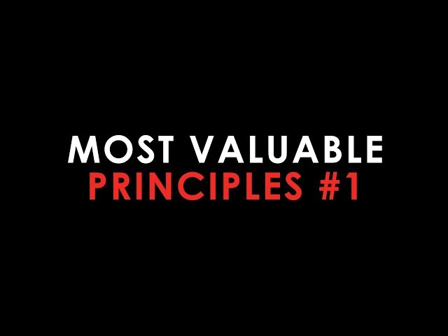 Top 5 Most Valuable Principles #1