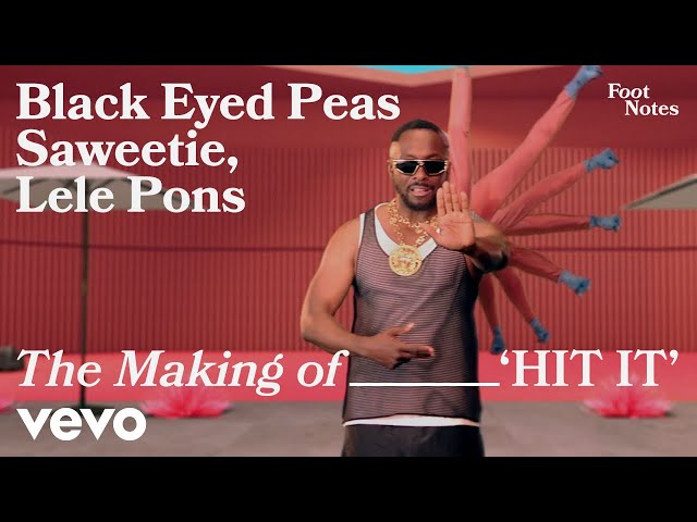Black Eyed Peas - The Making of HIT IT (Vevo Footnotes) ft. Saweetie, Lele Pons